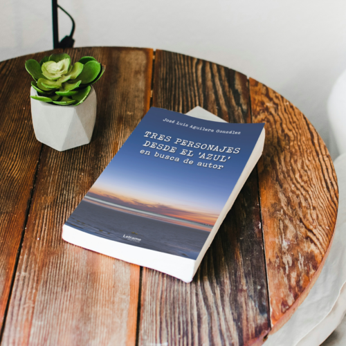 José Luis Aguilera González reflexiona sobre la vida y la eternidad en su nueva obra “Tres personajes desde el azul en busca de autor”